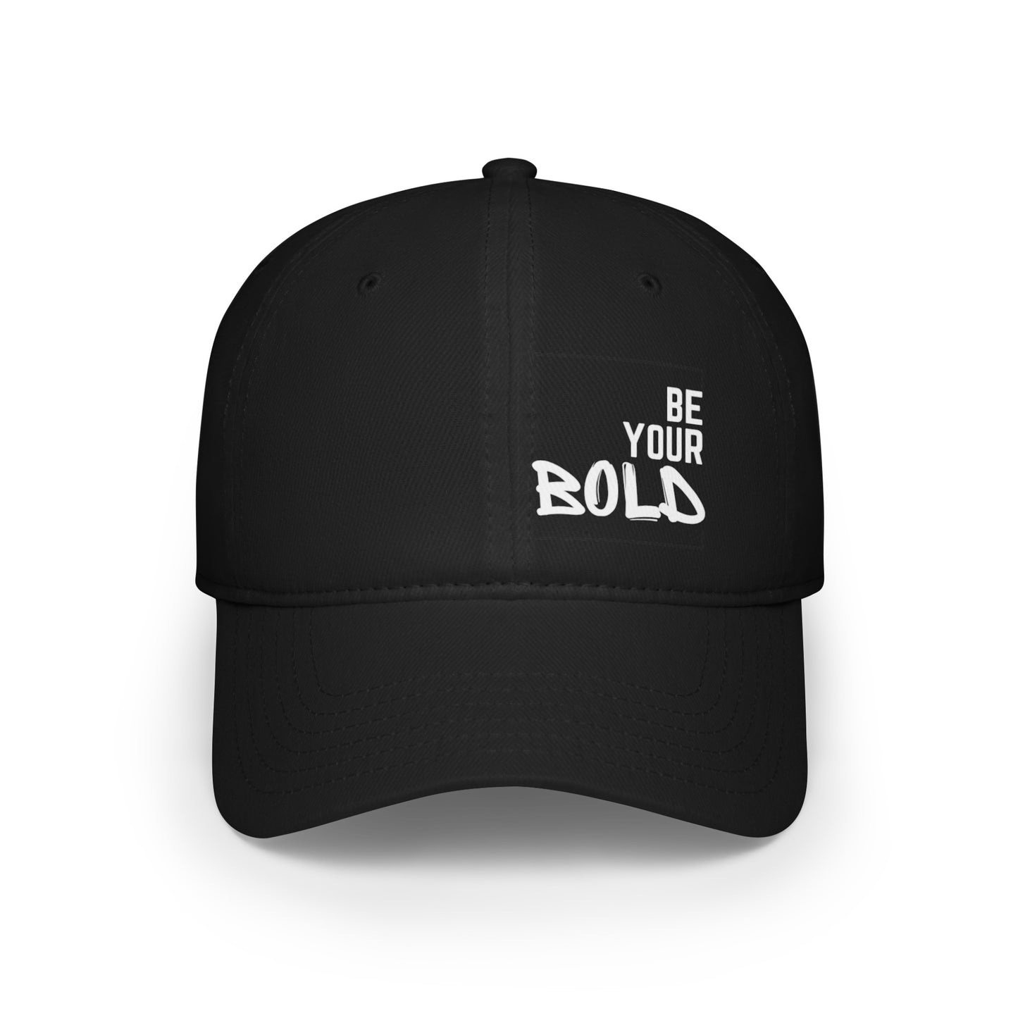 Be your Bold (2) Low Profile Baseball Cap
