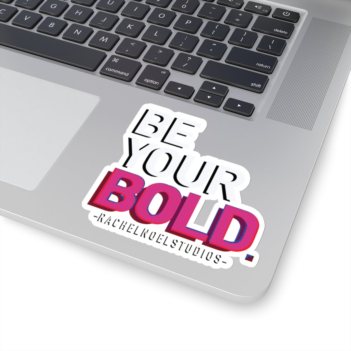 “Be Your Bold” RNS transparent Stickers
